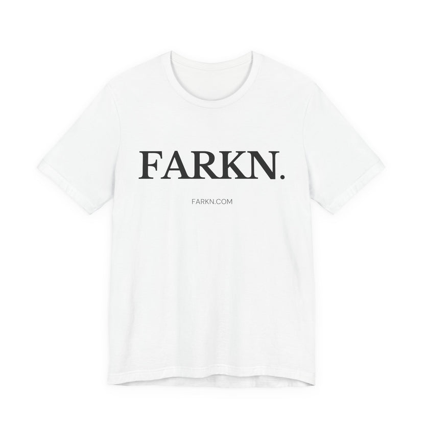 FARKN White Tee